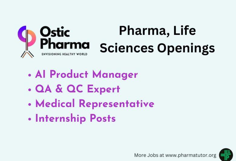 Multiple Openings at Ostic Pharma Pvt Ltd