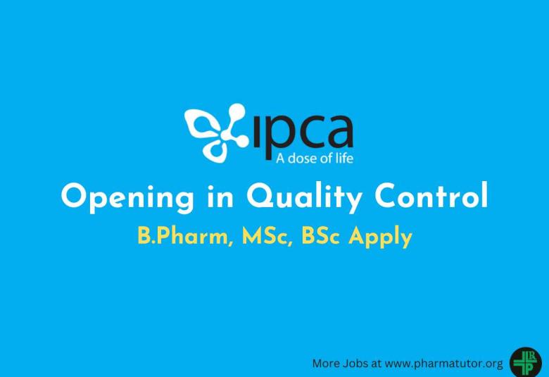 Opening in Quality Control at IPCA Laboratories