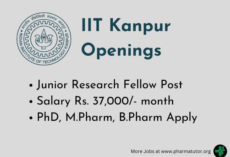 Opportunity for PhD, M.Pharm, B.Pharm as JRF at IIT Kanpur