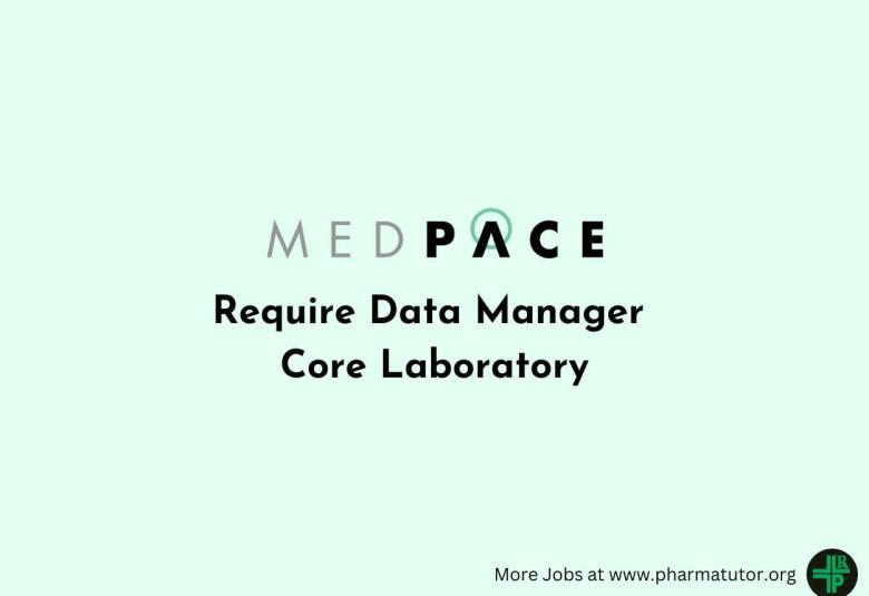Require Data Manager - Core Laboratory at Medpace