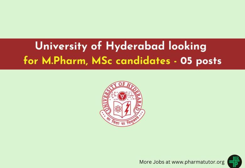University of Hyderabad looking for M.Pharm, MSc candidates