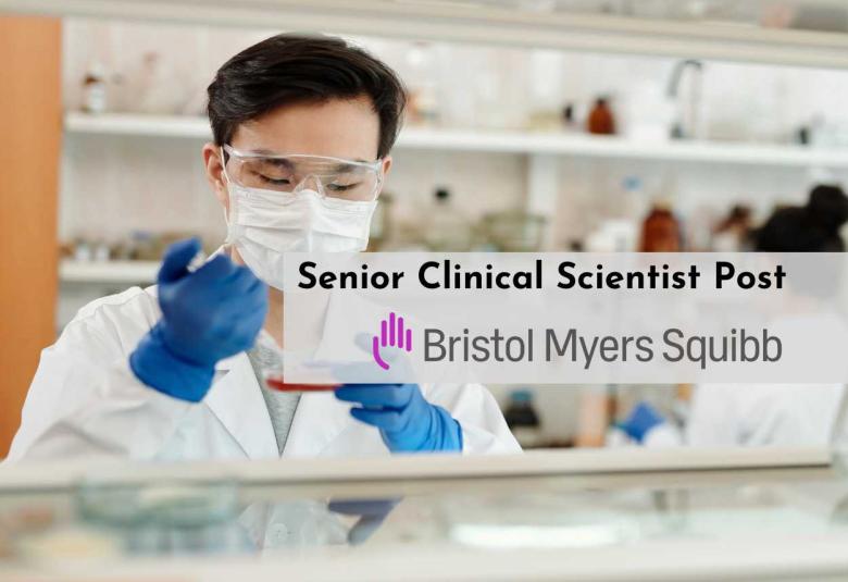 Work as Senior Clinical Scientist at Bristol Myers Squibb