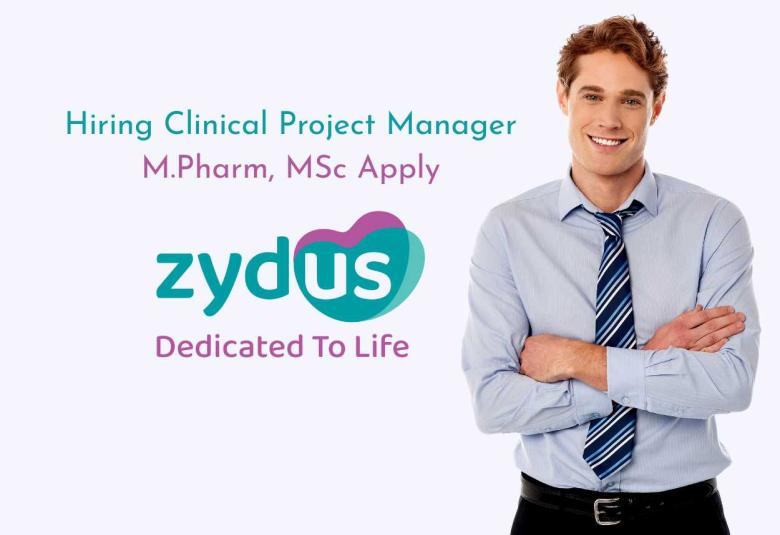 Zydus Lifesciences Hiring Clinical Project Manager 