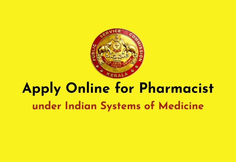 Apply Online for Pharmacist under Indian Systems of Medicine, KPSC