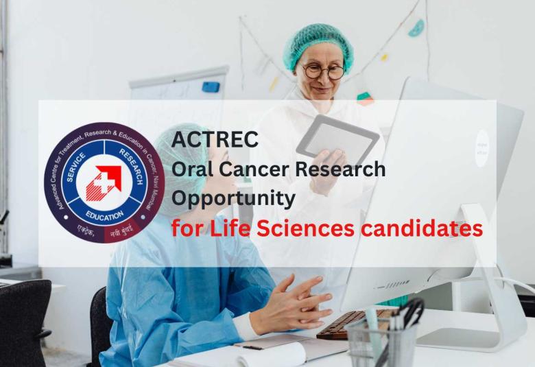 ACTREC Oral Cancer Research Opportunity for Life Sciences candidates
