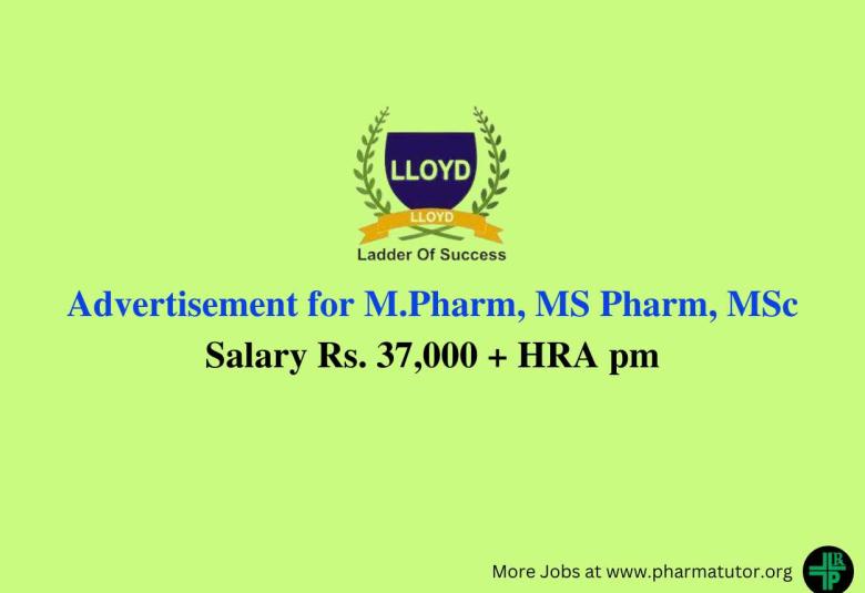 Advertisement for M.Pharm, M.S Pharm, MSc as JRF at Lloyd Institute of Management and Technology (Pharm)