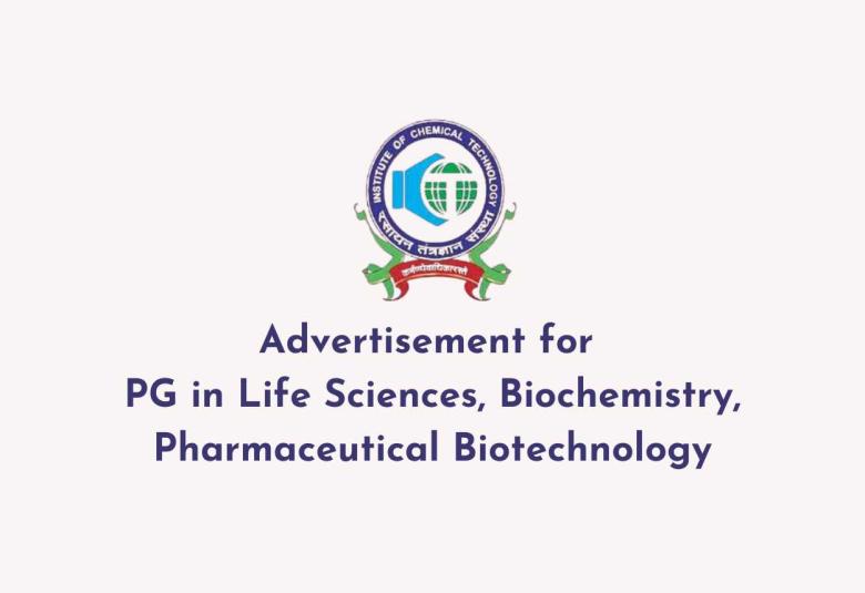 Advertisement for PG in Life Sciences, Biochemistry, Pharmaceutical Biotechnology at ICT Mumbai
