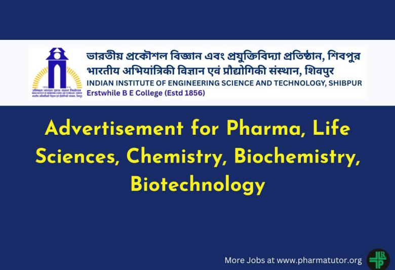 Advertisement for Pharma, Life Sciences, Chemistry, Biochemistry, Biotechnology at IIEST