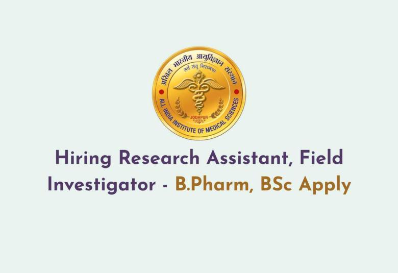 AIIMS Hiring Research Assistant, Field Investigator