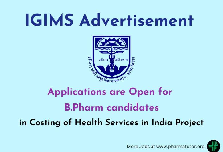 Applications are Open for B.Pharm candidates to work in Costing of Health Services in India Project, IGIMS