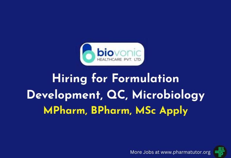 Biovonic Healthcare hiring for Formulation Development, QC, Microbiology