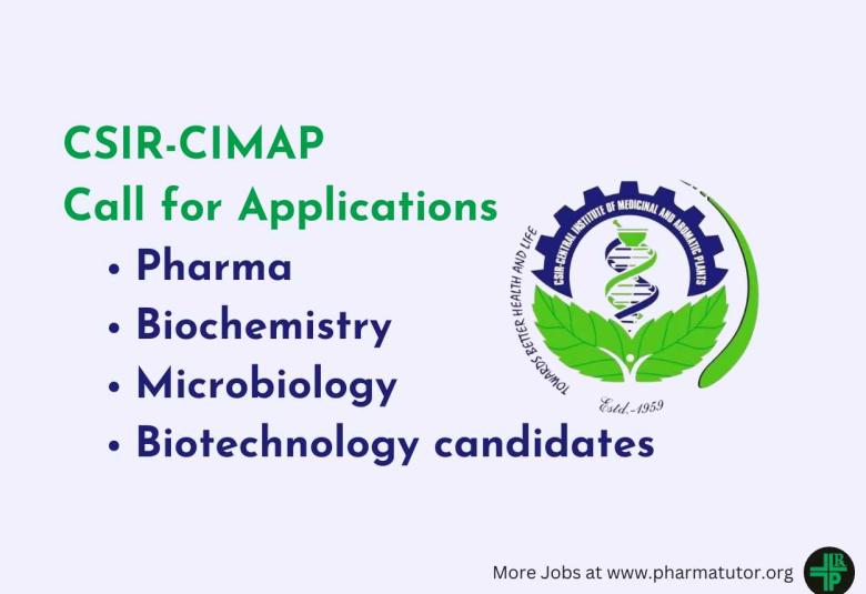 Call for Applications : for Pharma / Biotechnology / Biochemistry / Life Sciences candidates at CIMAP