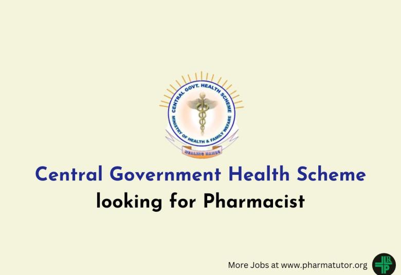 Central Government Health Scheme looking for Pharmacist