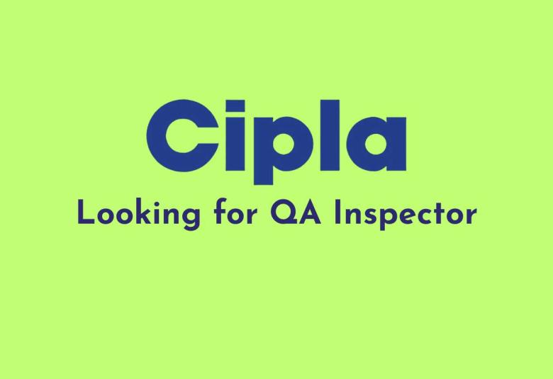 Cipla looking for QA Inspector