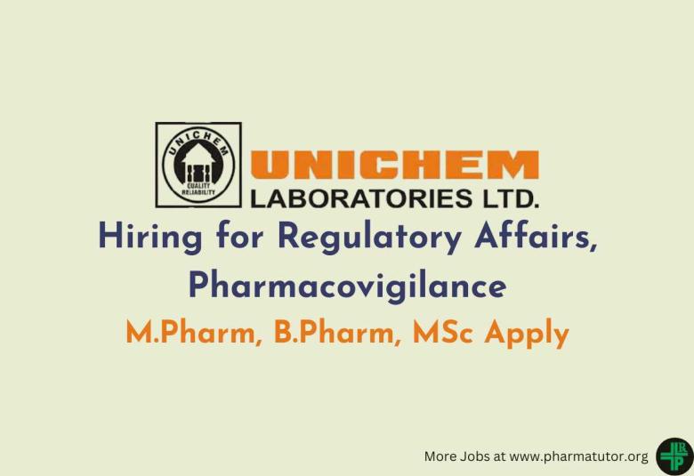 Hiring for Regulatory Affairs, Pharmacovigilance at Unichem Laboratories