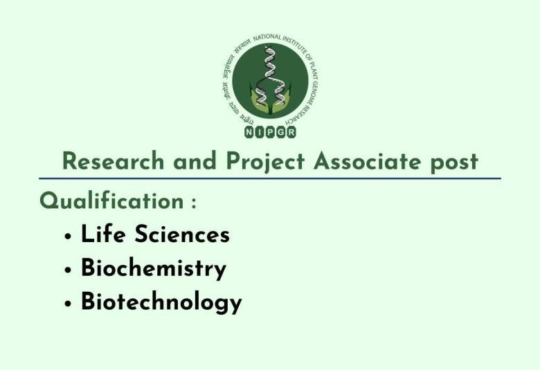 Life Sciences, Biochemistry, Biotechnology candidates Openings at NIPGR