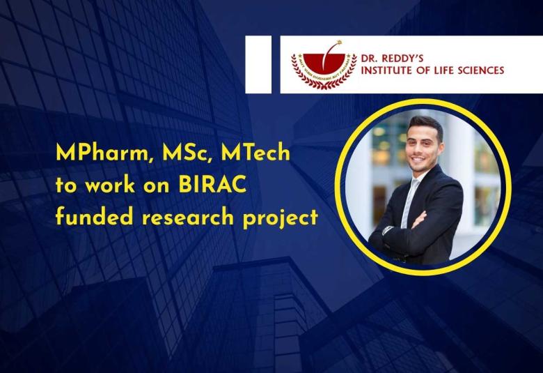 MPharm, MSc, MTech to work on BIRAC funded research project, DRILS