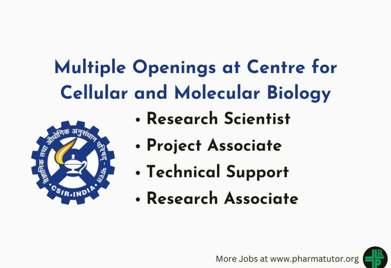 Multiple Openings at Centre for Cellular and Molecular Biology