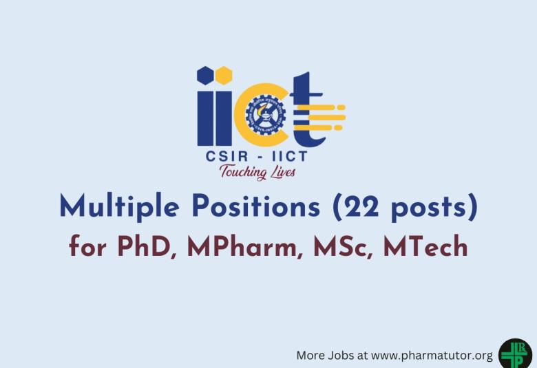 Multiple Positions for PhD, MPharm, MSc, MTech under various projects at IICT