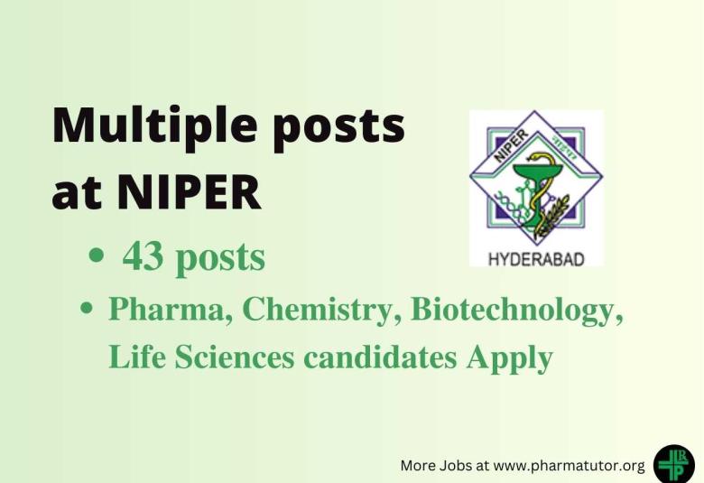 Multiple posts at NIPER for Pharma, Chemistry, Biotechnology, Life Sciences candidates