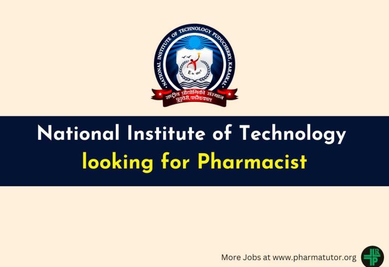 Online applications are invited for the post of Pharmacist at National Institute of Technology