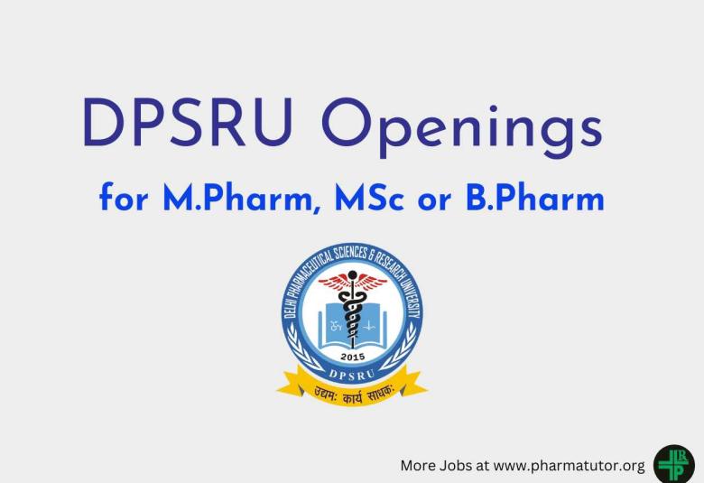 Openings for M.Pharm, MSc or B.Pharm as Project Associate at DPSRU