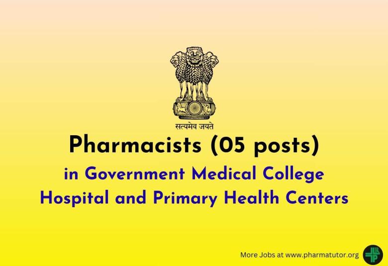 Openings for Pharmacists in Government Medical College Hospital and Primary Health Centers