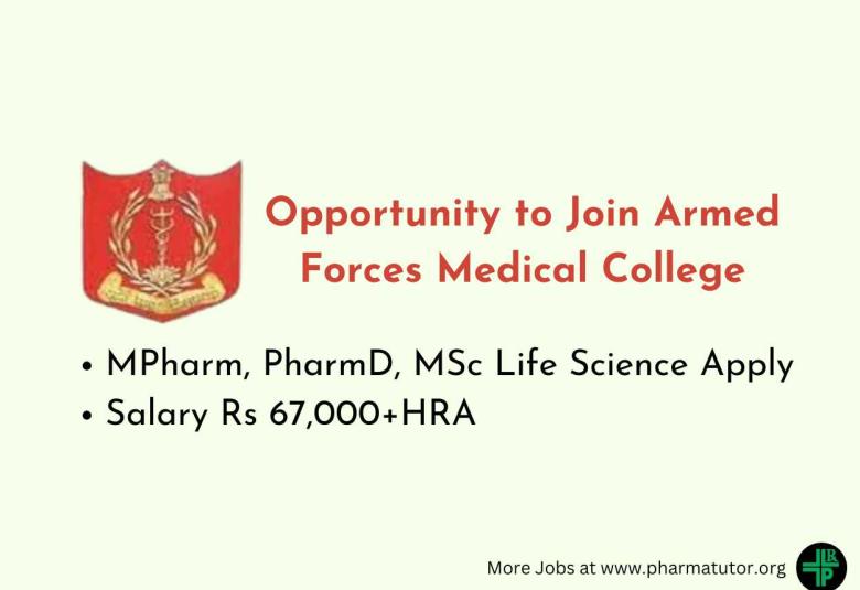 Opportunity for MPharm, PharmD, MSc Life science to Join Armed Forces Medical College 