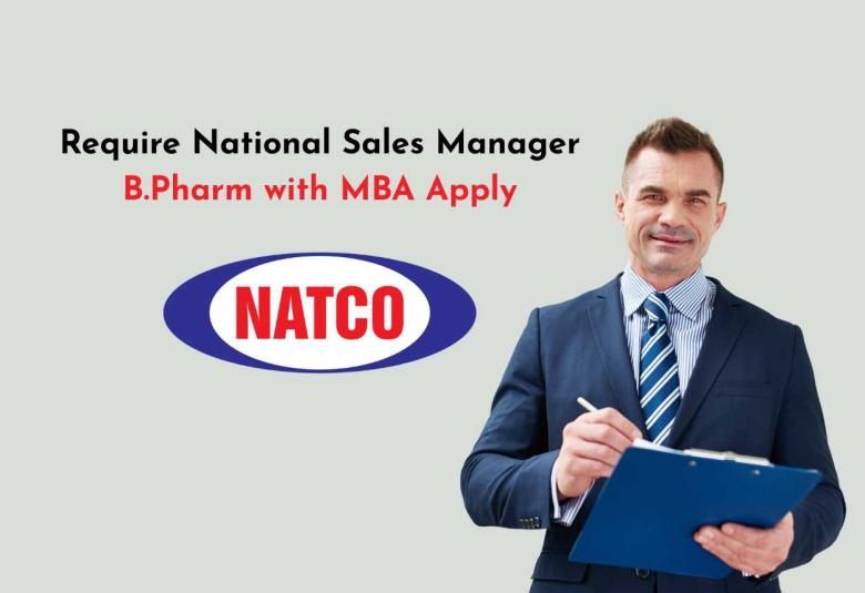 Require National Sales Manager at Natco Pharma
