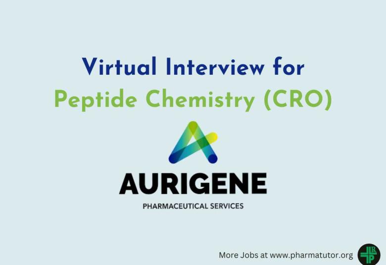 Virtual Interview for Peptide Chemistry (CRO) at Aurigene