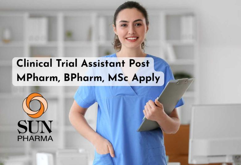 Work as Clinical Trial Assistant at Sun Pharma