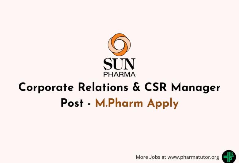 Work as Corporate Relations & CSR Manager at Sun Pharma