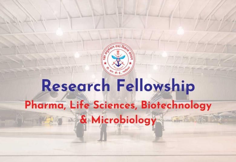 Defence Research Fellowship for Pharma, Life Sciences, Biotechnology & Microbiology