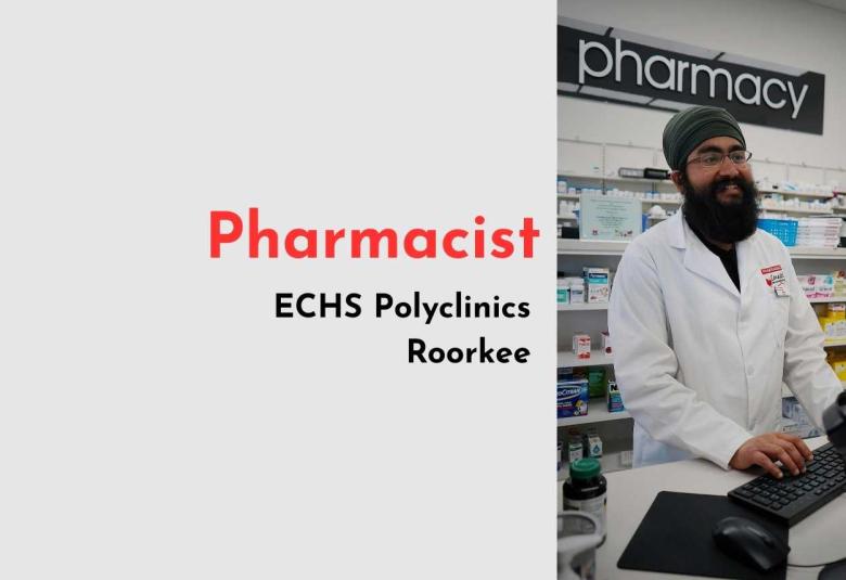 ECHS Polyclinics Roorkee Seeks Pharmacist