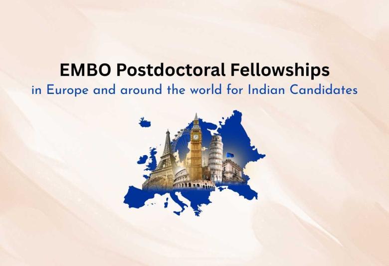 EMBO Postdoctoral Fellowships in Europe and around the world for Indian Candidates