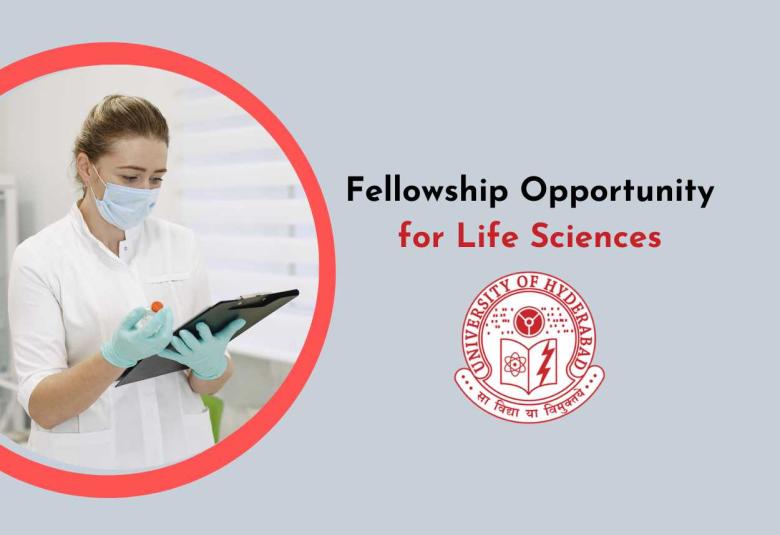 Fellowship Opportunity for Life Sciences at University of Hyderabad