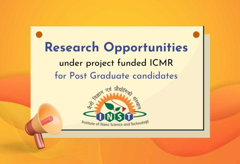INST Announces Research Opportunities under project funded ICMR for Post Graduate candidates