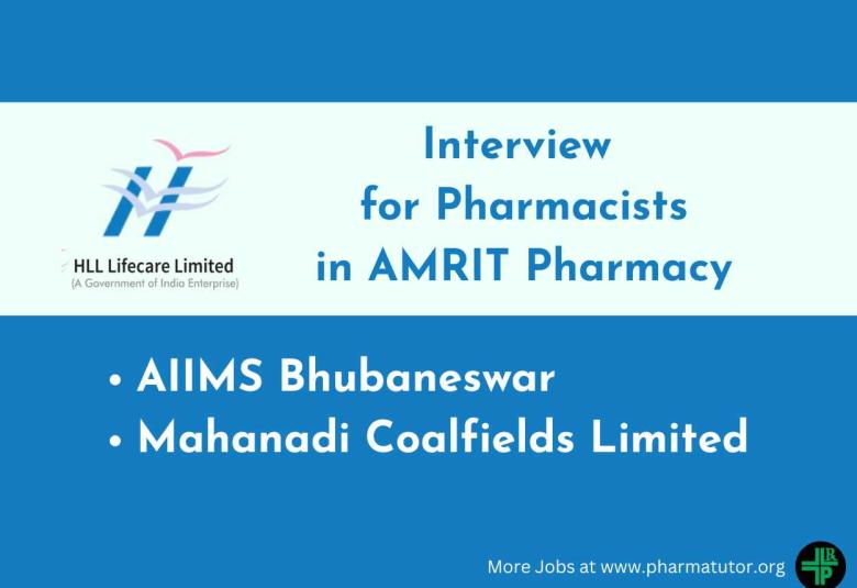 Interview for Pharmacists in AMRIT Pharmacy at AIIMS and Mahanadi Coalfields Limited