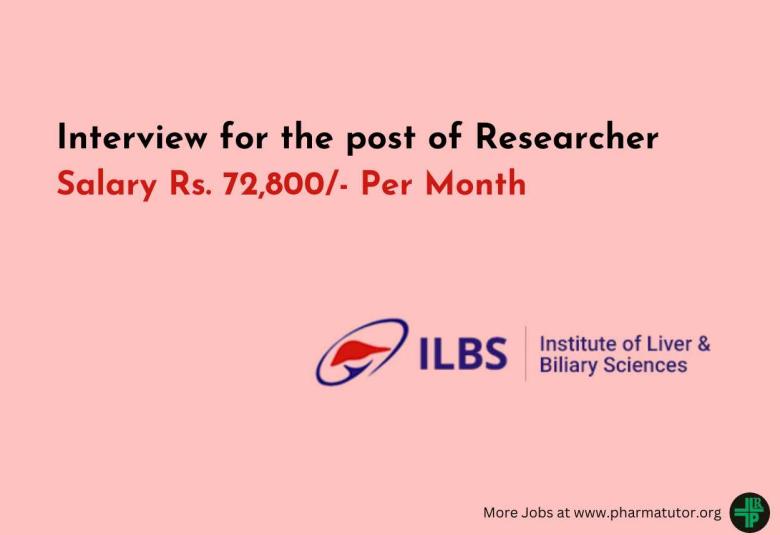 Interview for the post of Researcher at Institute of Liver & Biliary Sciences