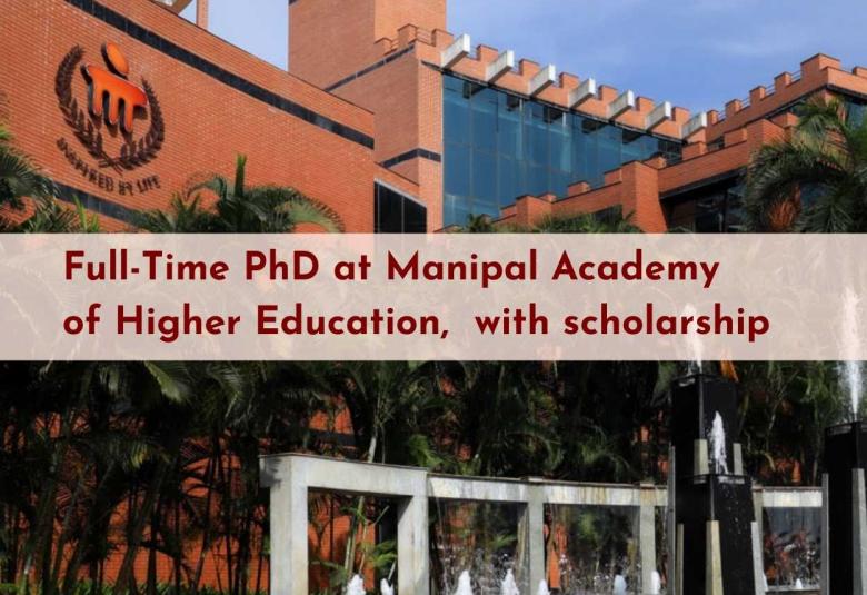 Inviting applications for Full-Time PhD at Manipal Academy of Higher Education, India with scholarship