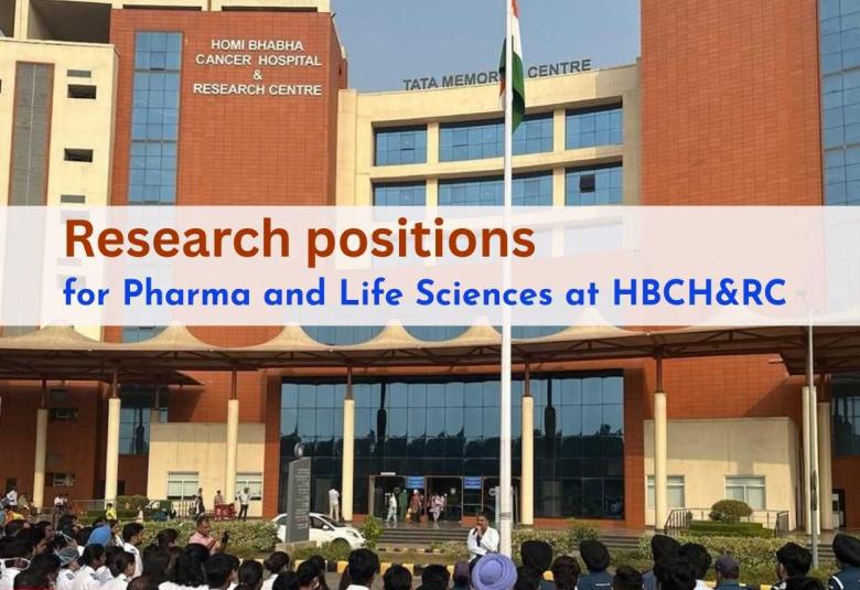 Research positions for Pharma and Life Sciences at Homi Bhabha Cancer Hospital & Research Centre