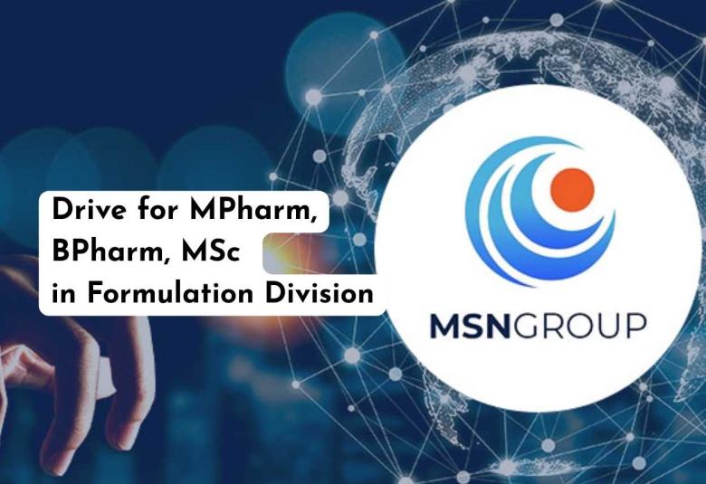 Walk in Drive for MPharm, BPharm, MSc in Formulation Division at MSN Group