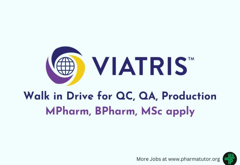 Walk in Drive for QC, QA, Production at Viatris Company