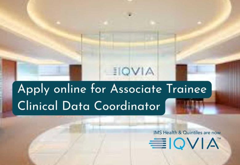 Apply Online for Associate Trainee Clinical Data Coordinator at IQVIA 