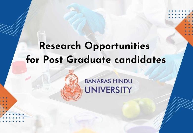 Banaras Hindu University Announces Research Opportunities for Post Graduate candidates