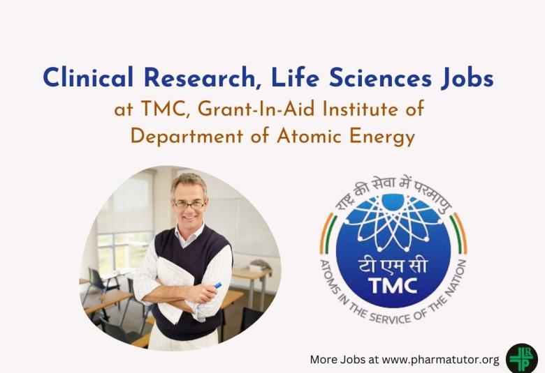 Clinical Research, Life Sciences Jobs at TMC, Grant-In-Aid Institute of Department of Atomic Energy