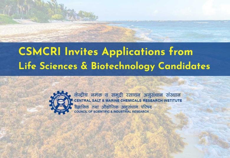 CSMCRI Invites Applications from Life Sciences & Biotechnology Candidates