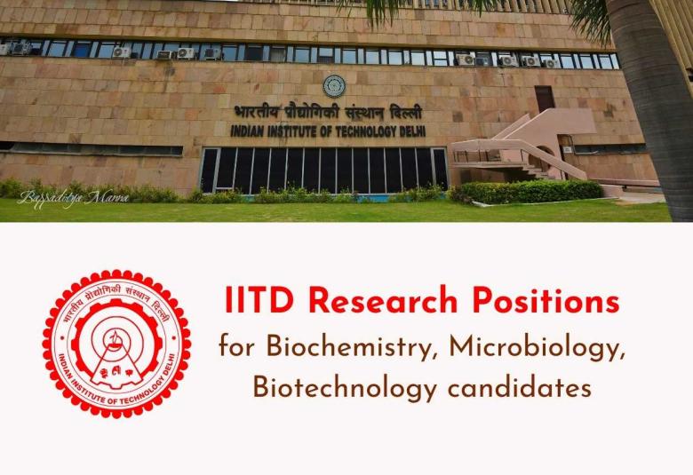 IITD Announces Research Positions for Biochemistry, Microbiology, Biotechnology candidates