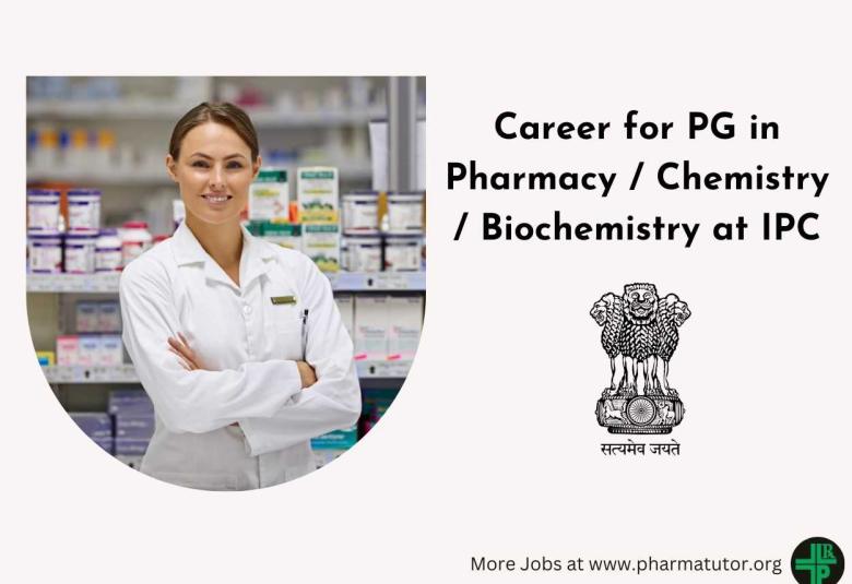 Career for PG in Pharmacy / Chemistry / Biochemistry at Indian Pharmacopoeia Commission