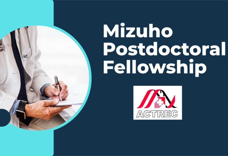 Mizuho postdoctoral fellowship at ACTREC